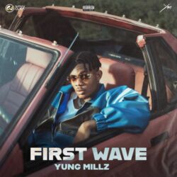 YungMillz – FIRST WAVE – EP [iTunes Plus AAC M4A]